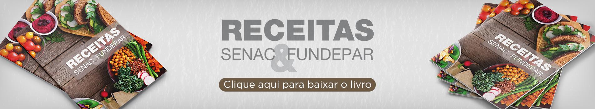 Clique aqui para baixar o livro de receitas Senac & Fundepar